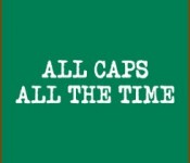 all-caps-all-the-time-tshirt